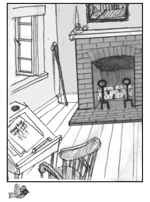 Drawing of room with fireplace and an open window a bird will fly through.